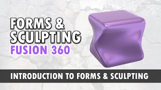 Introduction to Forms in Fusion 360 [upl. by Hcnarb]