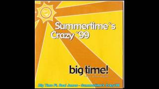 Big Time Feat Real James  Summertimes Crazy99 Extended Radio Edit [upl. by Way]