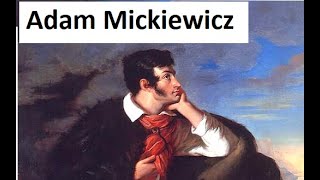 Adam MICKIEWICZ  ŻYCIORYS biografia najważniejsze informacje [upl. by Trevethick740]