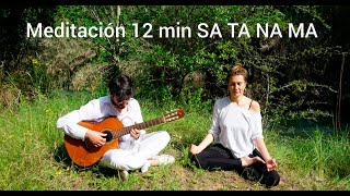 Meditación 12 min SA TA NA MA [upl. by Jemmy114]