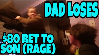 DAD LOSES 80 BET TO SON RAGE [upl. by Cleaves]