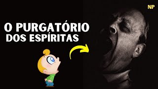 MUNDO DE PROVAS E EXPIAÇÕES É O PURGATÓRIO DO ESPIRITISMO [upl. by Hamburger]