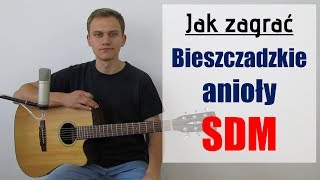 194 Jak zagrać na gitarze Bieszczadzkie anioły  SDM  JakZagracpl [upl. by Nebuer]