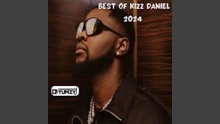 Best of Kizz Daniel 2024 Mixtape [upl. by Faber206]