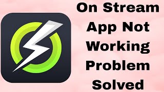 How To Fix OnStream App Not Working Crashing Keep Stopping or Not Loading [upl. by Paloma]