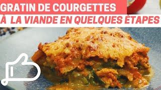 GRATIN DE COURGETTES à la VIANDE  Recette Facile [upl. by Ainat]