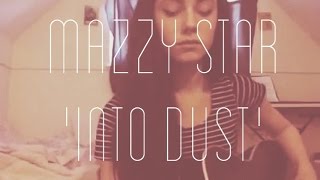 Mazzy Star  Into Dust cover [upl. by Bab]