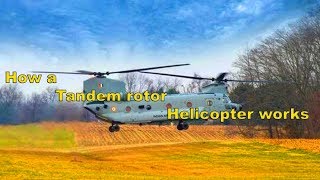 How a Tandem Rotor Helicopter Works and its Applications I Chinook Helicopter [upl. by Orpah747]