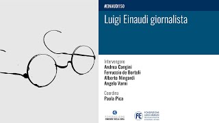 LUIGI EINAUDI GIORNALISTA [upl. by Lenehc650]