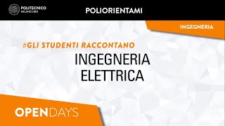 Ingegneria Elettrica  Gli studenti raccontano Laurea Triennale [upl. by Guerra]