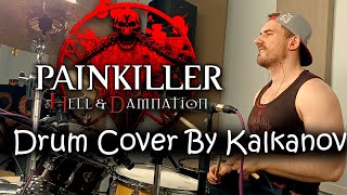 Painkiller OST Drum Cover By Kalkanov [upl. by Rimola]