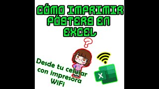 Cómo imprimir póster en EXCEL con Impresora WiFi desde tu celular Android  Emily Tecnológica [upl. by Panthia]