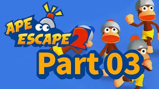 Ape Escape 2  Part 03 [upl. by Stoller]