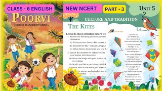 Class6 English  Poorvi  Unit5 Culture and Tradition  PART3  Chapter 14  The Kites [upl. by Emylee]