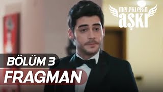 Meleklerin Aşkı 3Bölüm Fragmanı [upl. by Hobey]