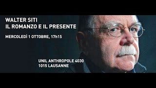 Walter Siti  Il romanzo e il presente  Conferenza allUniversità di Losanna [upl. by Janek]