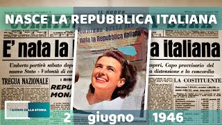 2 giugno 1946  NASCE LA REPUBBLICA ITALIANA [upl. by Quickel]