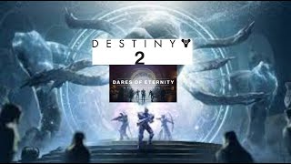 Destiny 2 Dares of eternity [upl. by Nuhsal677]