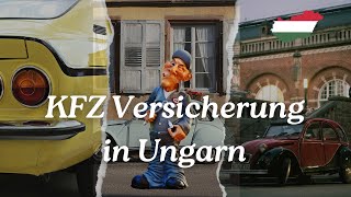 KFZ Versicherung in Ungarn [upl. by Akehsyt]