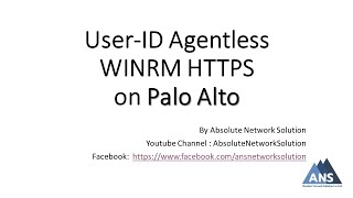 UIDAgentless WINRM HTTPS on Paloalto [upl. by Sivehc927]