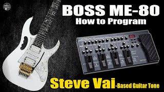 BOSS ME 80 Steve VaiBased Guitar Tone How to Program [upl. by Sadick]