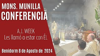 AJ WEEK Mons José Ignacio MUNILLA quotLes llamó a estar con Élquot [upl. by Amoihc679]