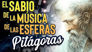 El Sabio de la Música de las Esferas  Pitágoras [upl. by Iain]