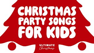 Christmas Party Songs For Children [upl. by Ahselrak13]