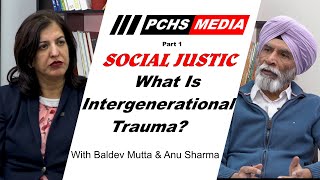 quot Social Justice quot Intergenerational Trauma  Baldev Mutta and Anu Sharma Part 1 [upl. by Meek]