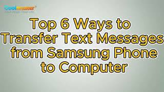 How to Transfer Text Messages from Samsung Phone to Computer Top 6 Ways [upl. by Ahsenra]