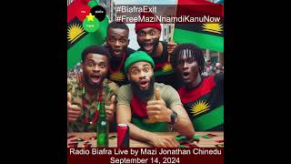 Radio Biafra Live Broadcast by Mazi Jonathan Chinedu September 14 2024 [upl. by Ginnie906]