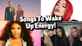 Songs to wake up energy  Current Chart [upl. by Kubiak]