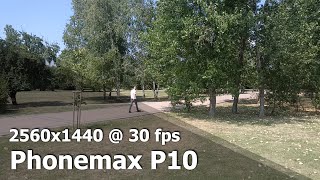 Phonemax P10  2K 1440p 30 fps camera video sample [upl. by Mandy]