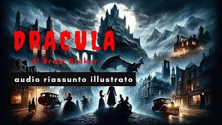 Dracula di Bram Stoker – Audio riassunto illustrato [upl. by Owena]