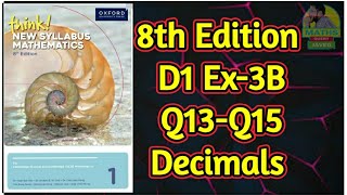 Q13Q15  Ex3B  D18th edition  Chap 3  Decimals  Think New Mathematics [upl. by Malone]