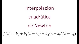 INTERPOLACIÓN CUADRÁTICA DE NEWTON [upl. by Flavius]