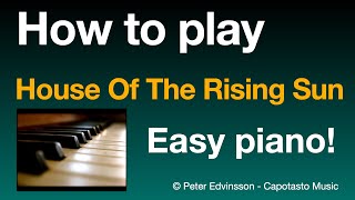 How to play HOUSE OF THE RISING SUN on piano  Easy sheet music notes [upl. by Dickman507]