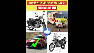 Guess The Vehicle Sound 🔊 shorts youtubeshorts shortsfeed challenge foryou vehicles viral [upl. by Ayanet]