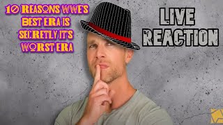 10 Reasons Why WWEs Best Era is Secretly Its WORST Era Live Reaction [upl. by Sllew]