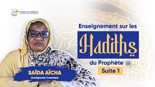 Enseignement sur les HADITHS du Prophète PSL  Suite 1  SAÏDA AÏCHA [upl. by Adien]