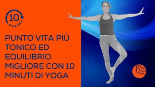 Punto vita sottile equilibrio migliore e postura slanciata  ROUTINE YOGA 10 minuti [upl. by Hodgkinson]