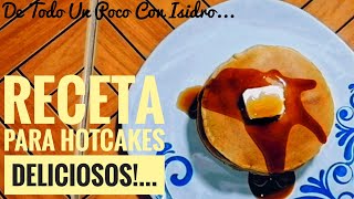 Como preparar HotCakes Deliciosos isidrogm Cocina HotCakes 2024 tutorial tabasco recetas fyp [upl. by Aizatsana]