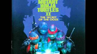 Teenage Mutant Ninja Turtles 2 1991  2011 Soundtrack 9 [upl. by Melvena]