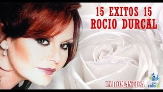 Mix de 15 Éxitos Románticos de ROCIO DURCAL Radio Romantica [upl. by Lomasi]