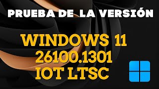 Probando Windows 11 LTSC 261001301  LO NUEVO 24H2 [upl. by Idroj]