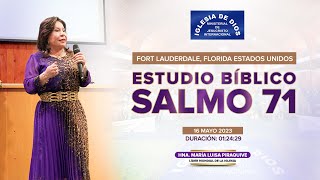 Salmo 71 Estudio Bíblico Hna María Luisa Piraquive  Fort Lauderdale Florida USA  568 [upl. by Barcot8]