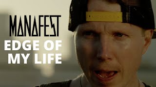 Manafest  Edge of my Life Official Music Video [upl. by Damian]