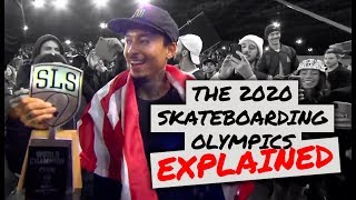 The 2020 Skateboarding Olympics EXPLAINED [upl. by Branham]