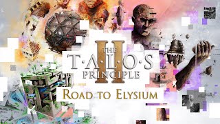 The Talos Principle 2  Road to Elysium Reveal Trailer  Out Now [upl. by Slaughter]