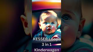 Der KESSER Loops 3 in 1 Kinderwagen Praktisch sicher und vielseitig Komplett ausgestattet 🥰 [upl. by Nairrad]